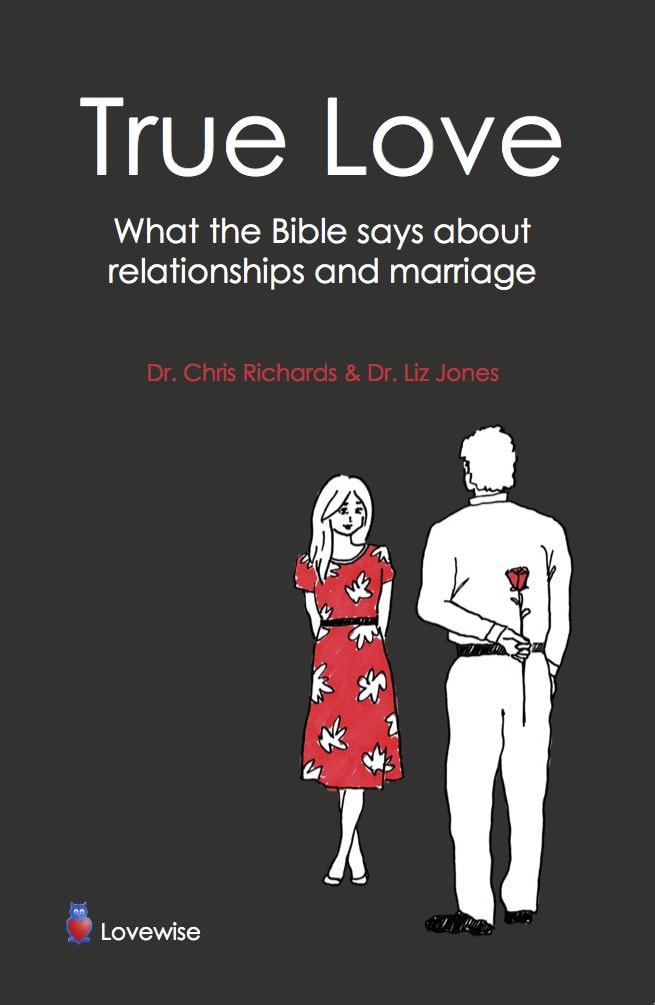 True Love: Relationships and Marriage God’s way Chris Richar
